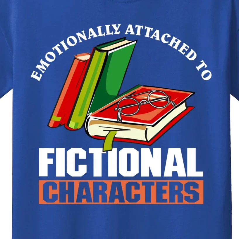 Emotionally Attached To Fictional Characters Book Lover Gift Kids T-Shirt