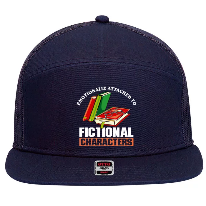 Emotionally Attached To Fictional Characters Book Lover Gift 7 Panel Mesh Trucker Snapback Hat