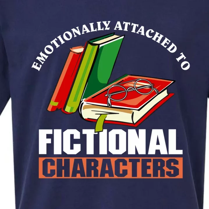 Emotionally Attached To Fictional Characters Book Lover Gift Sueded Cloud Jersey T-Shirt