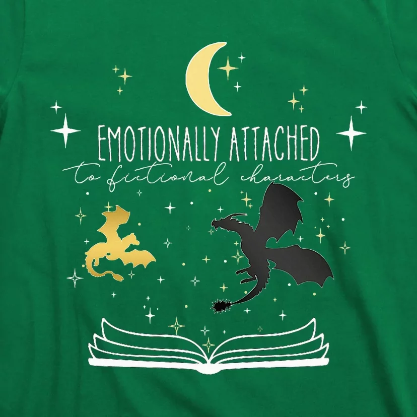 Emotionally Attached To Fictional Characters T-Shirt