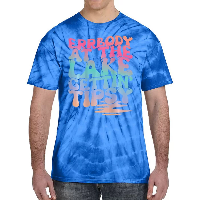 Errbody At The Lake Gettin Tipsy Lake Life Summer Trendy Tie-Dye T-Shirt