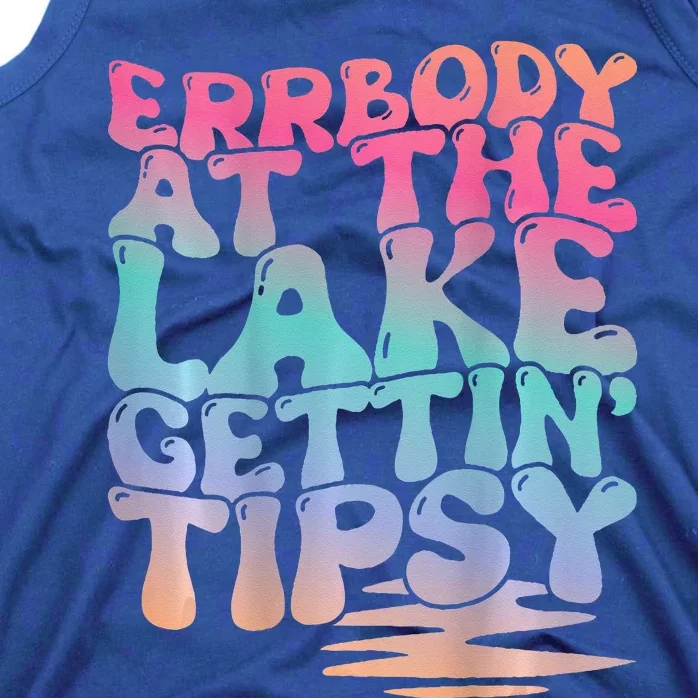 Errbody At The Lake Gettin Tipsy Lake Life Summer Trendy Tank Top