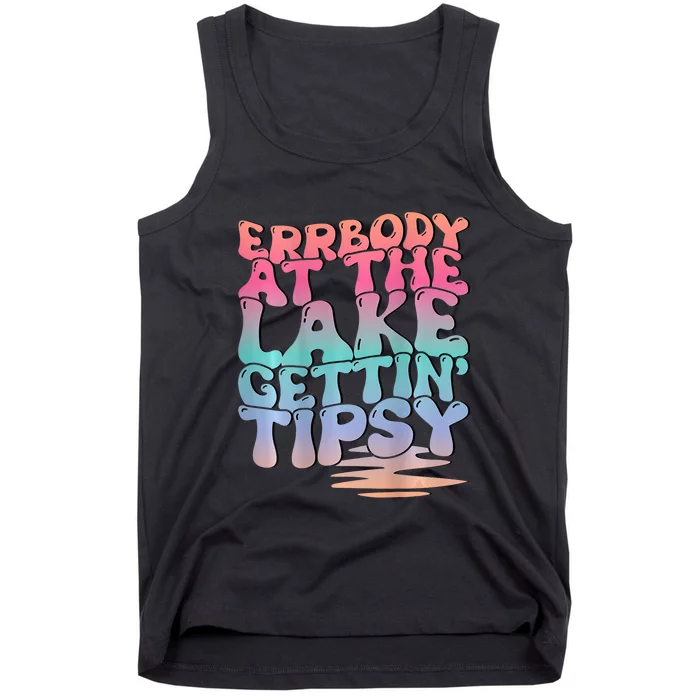 Errbody At The Lake Gettin Tipsy Lake Life Summer Trendy Tank Top