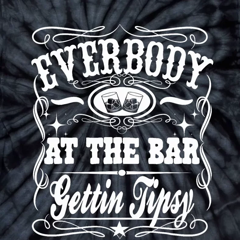 Everybody At The Bar Gettin Tipsy Whiskey Tie-Dye T-Shirt