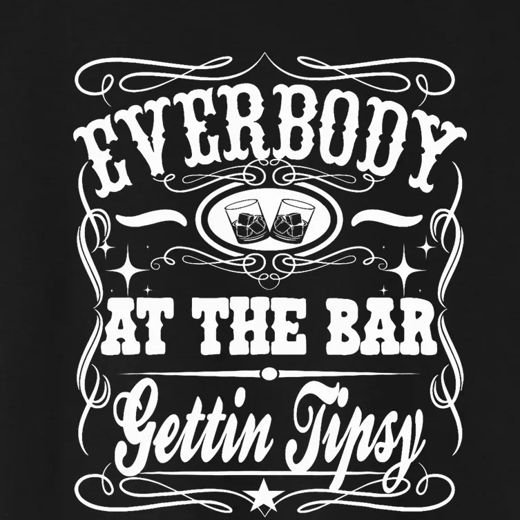 Everybody At The Bar Gettin Tipsy Whiskey Women's Crop Top Tee