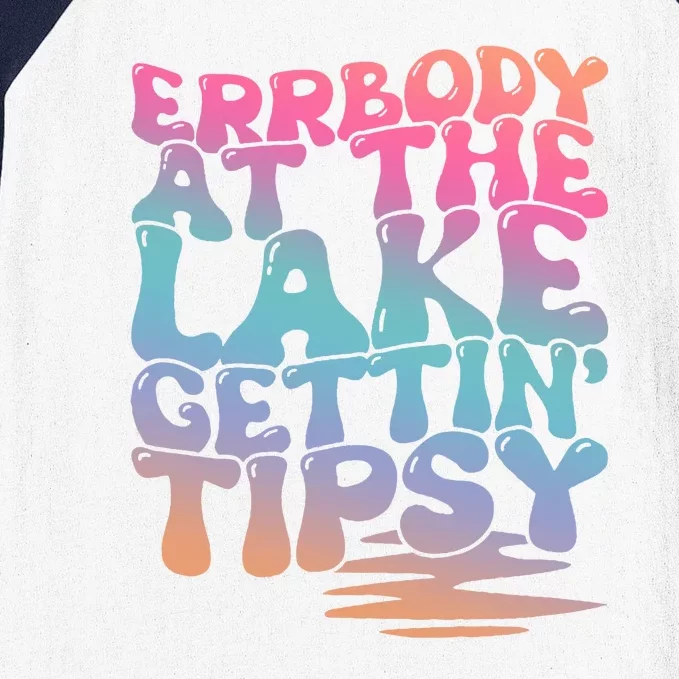 Errbody At The Lake Gettin Tipsy Summer Life Baseball Sleeve Shirt