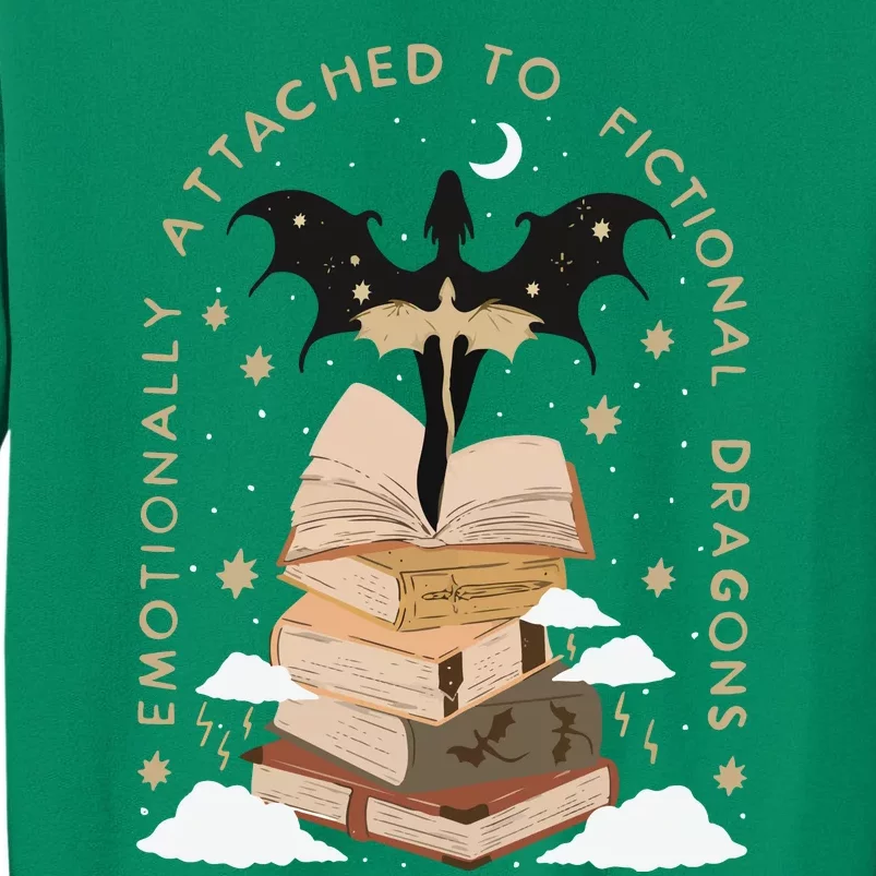 Emotionally Attached To Fictional Dragons Bookish Sweatshirt