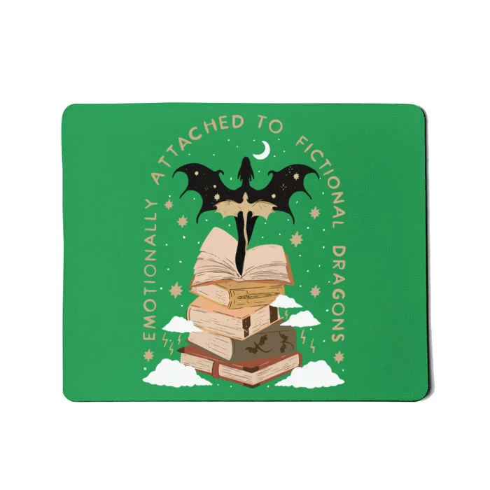 Emotionally Attached To Fictional Dragons Bookish Mousepad