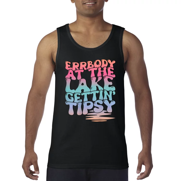 Errbody At The Lake Gettin Tipsy Lake Life Summer Trendy Tank Top