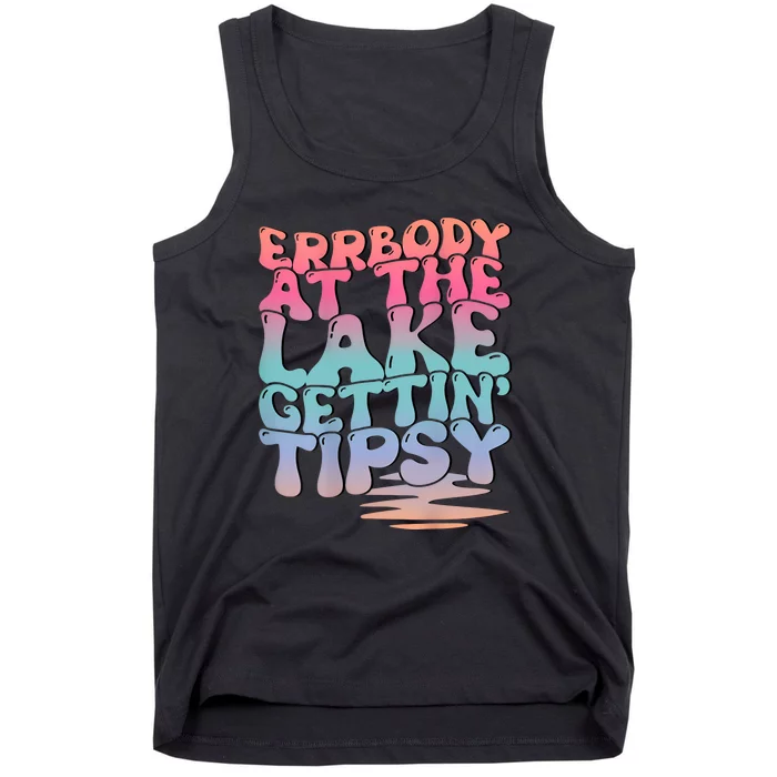 Errbody At The Lake Gettin Tipsy Lake Life Summer Trendy Tank Top