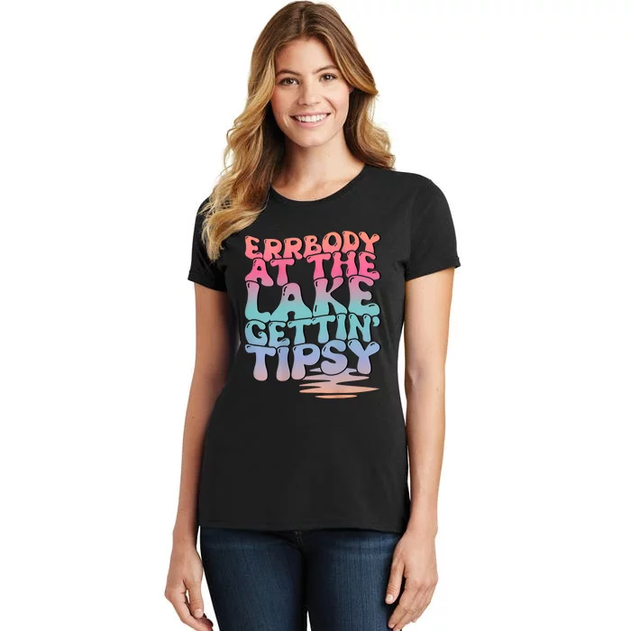 Errbody At The Lake Gettin Tipsy Lake Life Summer Trendy Women's T-Shirt