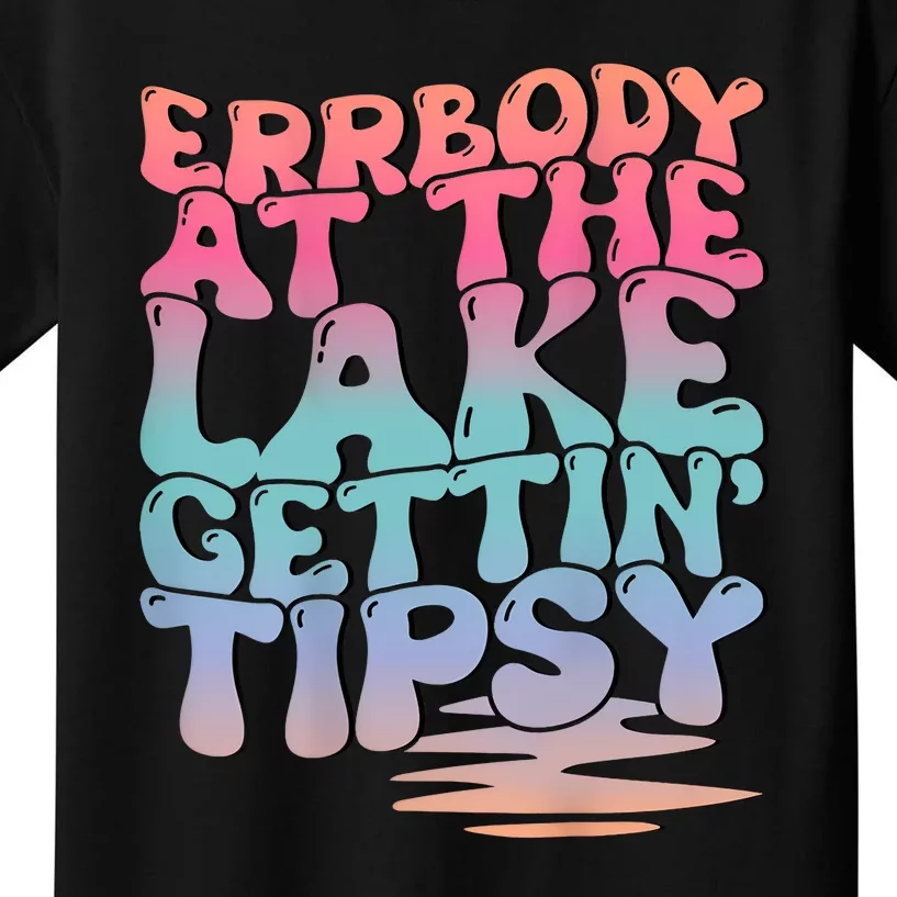 Errbody At The Lake Gettin Tipsy Lake Life Summer Trendy Kids T-Shirt