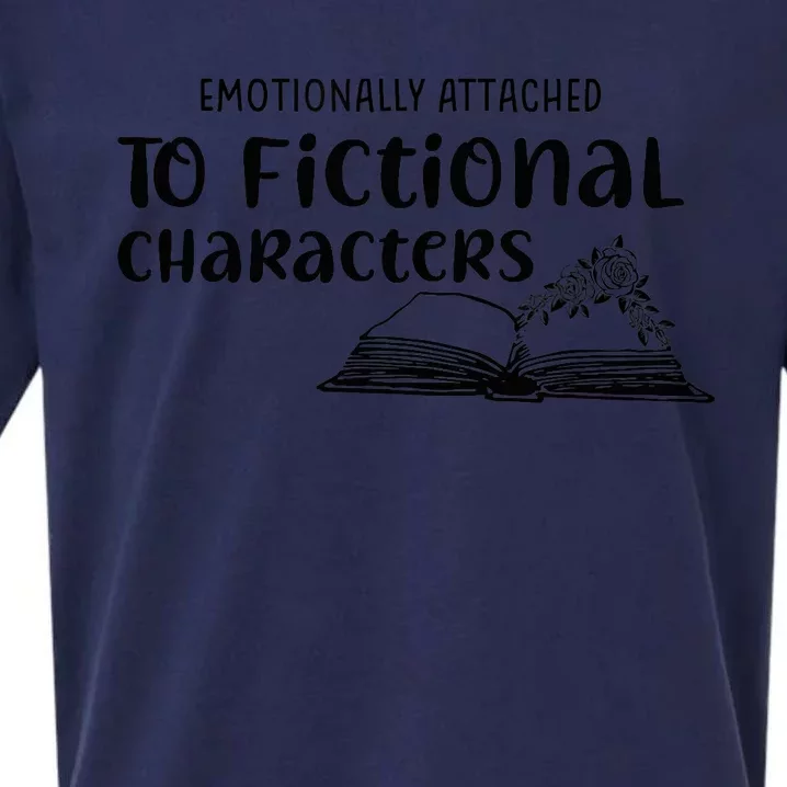 Emotionally Attached To Fictional Characters Book Lover Sueded Cloud Jersey T-Shirt