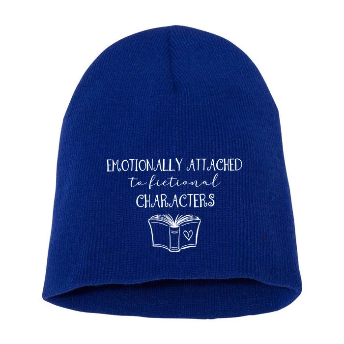 Emotionally Attached To Fictional Characters Bookish Tee Gift Short Acrylic Beanie