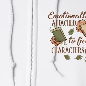 Emotionally Attached To Fictional Character Gift For Reading Books Full Zip Hoodie