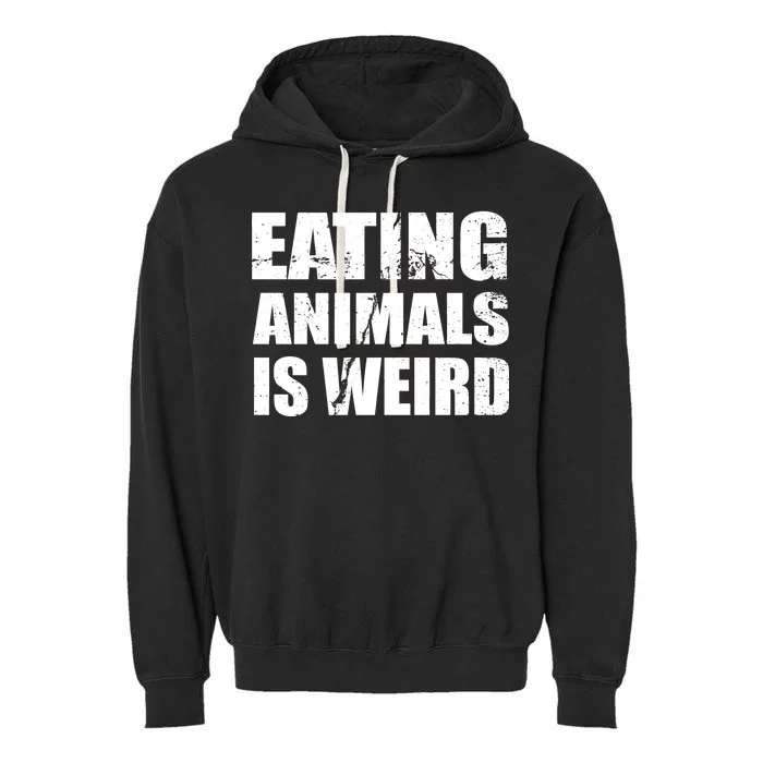 Eating Animals Is Weird Garment-Dyed Fleece Hoodie