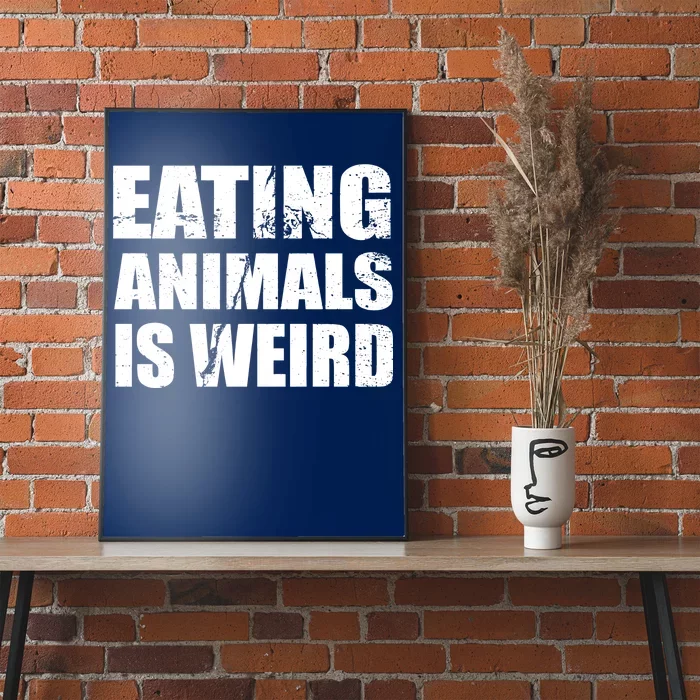 Eating Animals Is Weird Poster