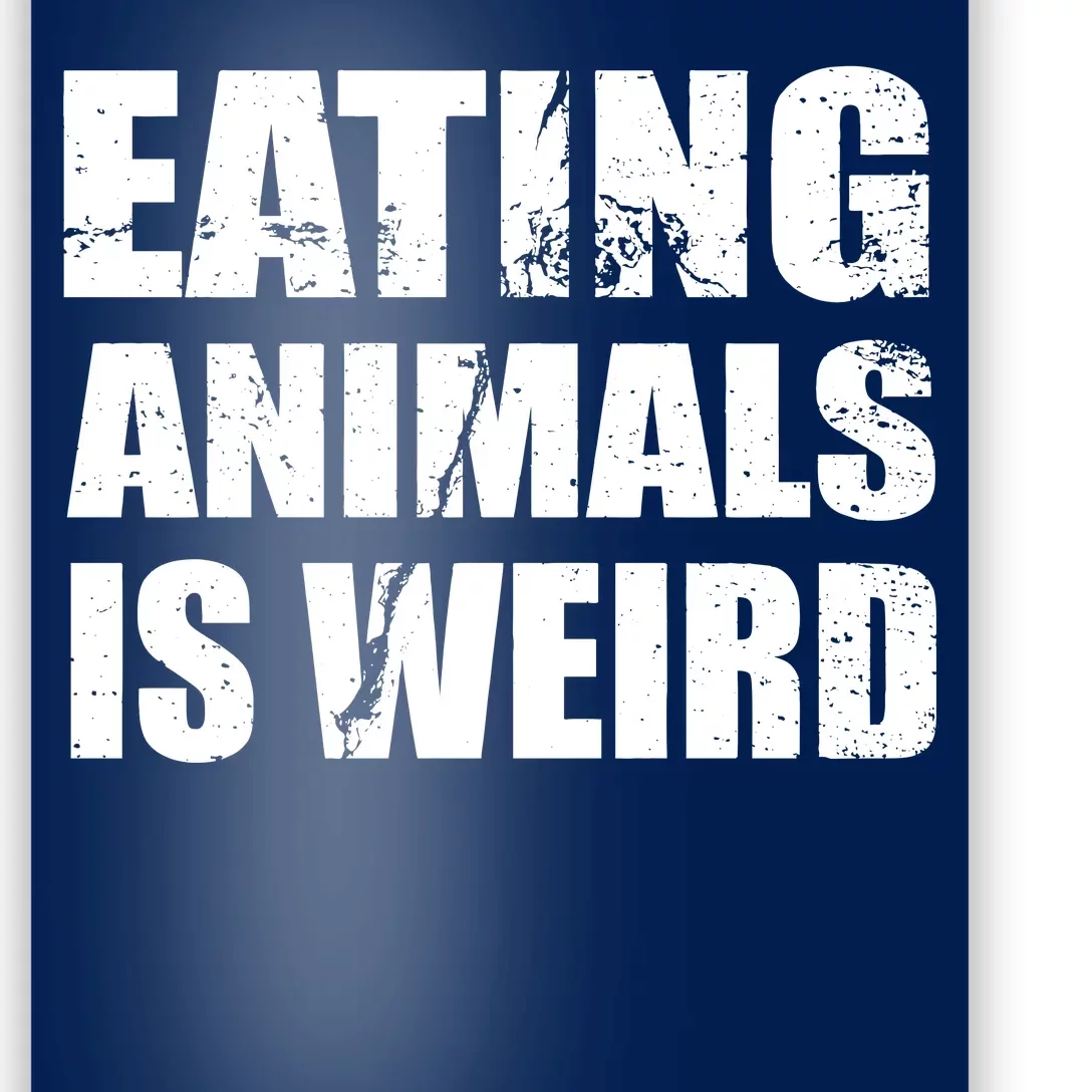 Eating Animals Is Weird Poster