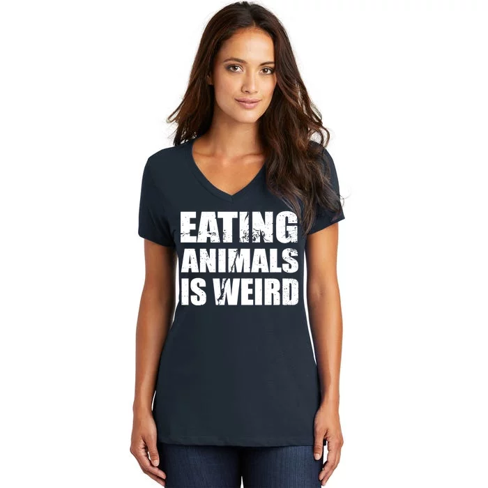 Eating Animals Is Weird Women's V-Neck T-Shirt