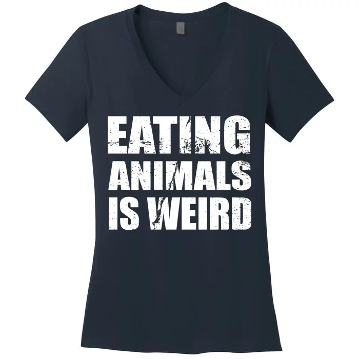 Eating Animals Is Weird Women's V-Neck T-Shirt