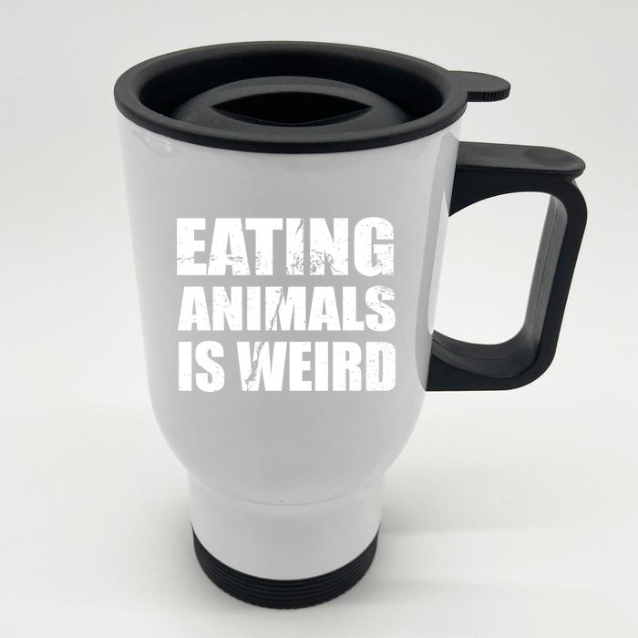 Eating Animals Is Weird Front & Back Stainless Steel Travel Mug