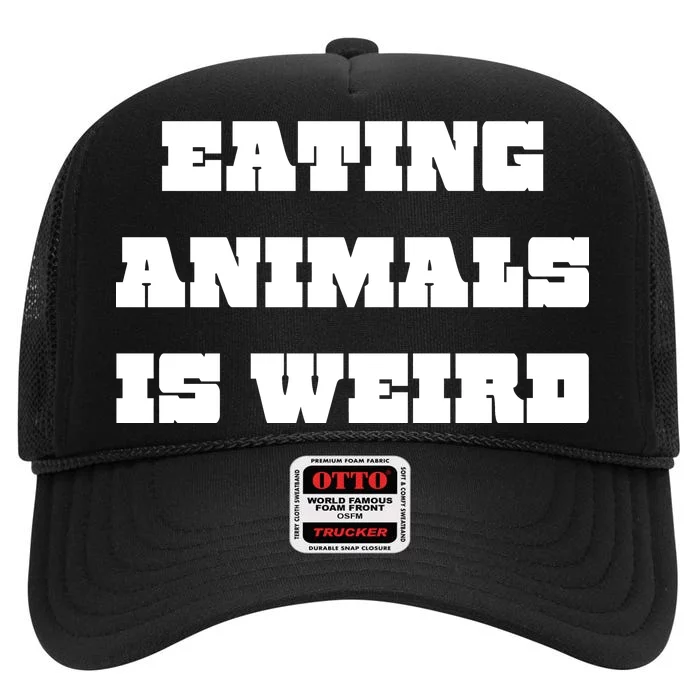 Eating Animals Is Weird Vegan Vegetarian Funny Parody High Crown Mesh Trucker Hat