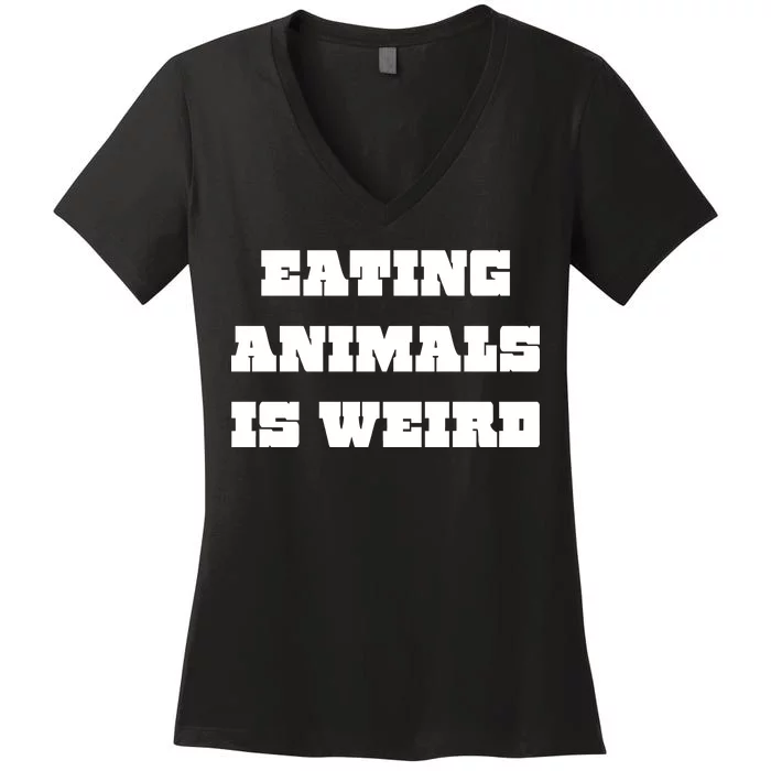 Eating Animals Is Weird Vegan Vegetarian Funny Parody Women's V-Neck T-Shirt