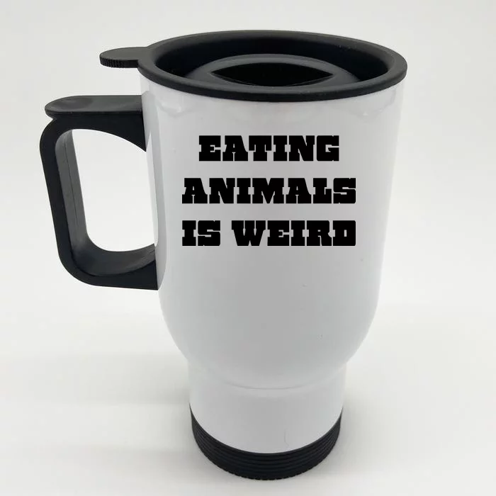 Eating Animals Is Weird Vegan Vegetarian Funny Parody Front & Back Stainless Steel Travel Mug