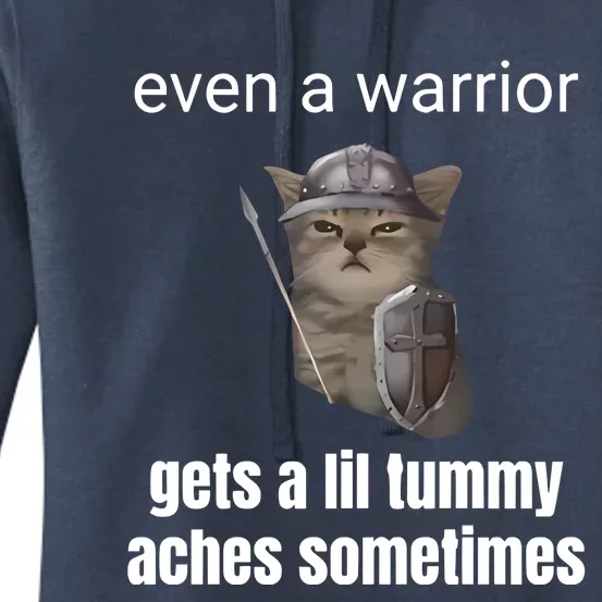 Even A Warrior Gets A Lil Tummy Aches Sometimes Women's Pullover Hoodie