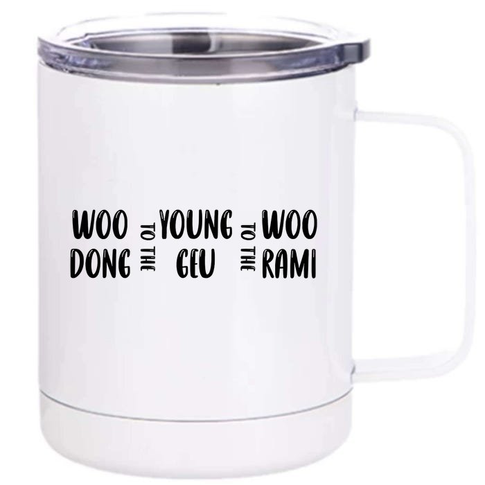 Extraordinary Attorney Woo Woo To The Young To The Woo Front & Back 12oz Stainless Steel Tumbler Cup