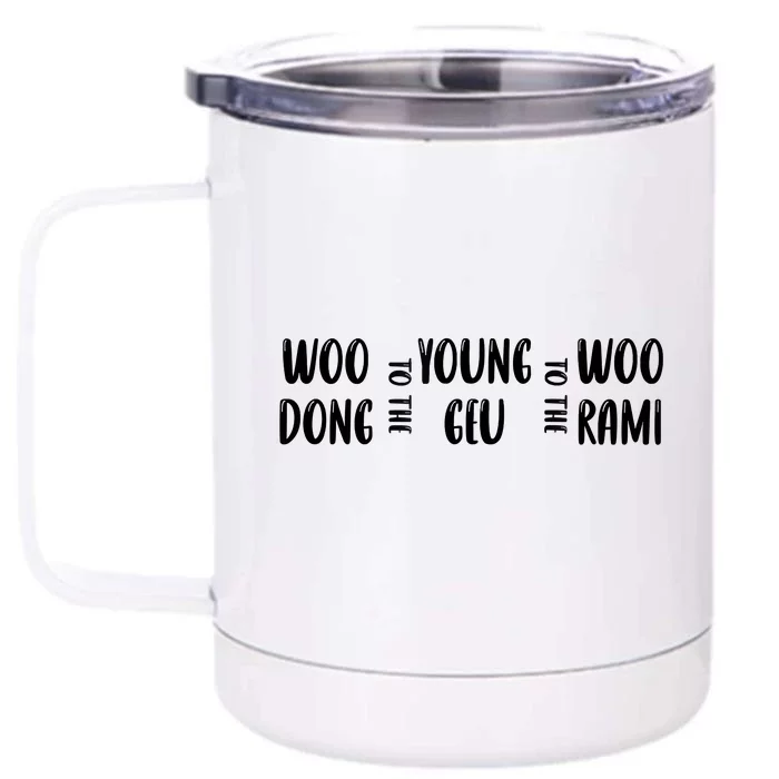 Extraordinary Attorney Woo Woo To The Young To The Woo Front & Back 12oz Stainless Steel Tumbler Cup