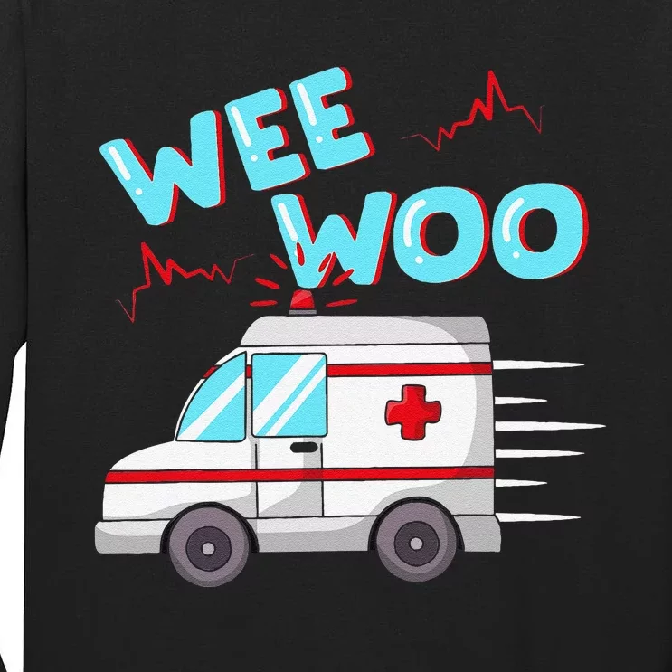 Ems Ambulance Wee Woo Paramedic Emt Gift Boo Boo Bus Tall Long Sleeve T-Shirt