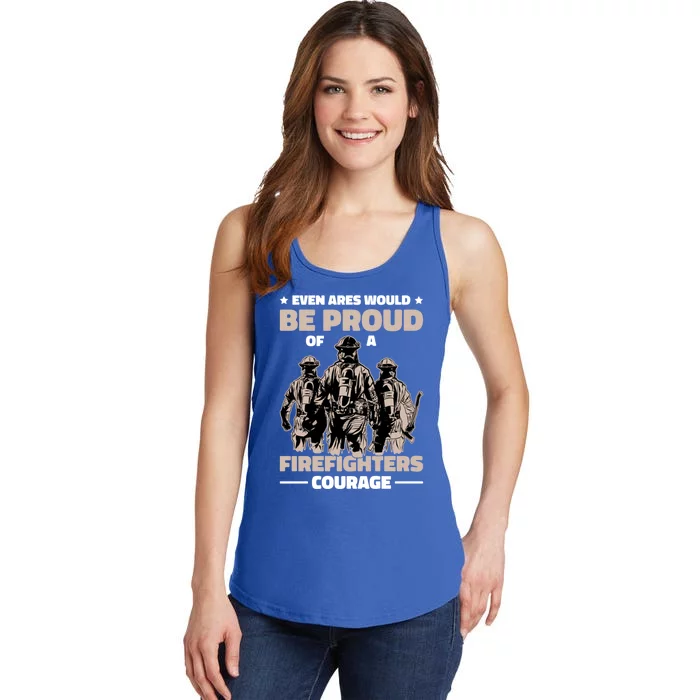 Even Ares Would Be Proud Of A Firefighters Courage Fire Great Gift Ladies Essential Tank