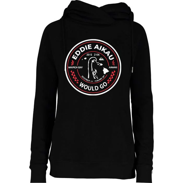 Eddie Aikau Would Go Womens Funnel Neck Pullover Hood