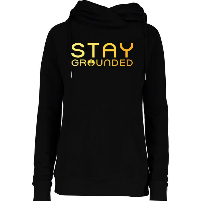 Electrician Art Women Electrical Engineer Stay Grounded Womens Funnel Neck Pullover Hood