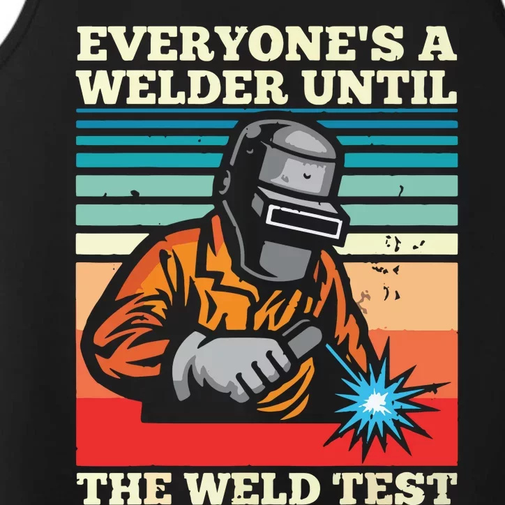 Everyone's A Welder Until The Weld Test Distressed Performance Tank