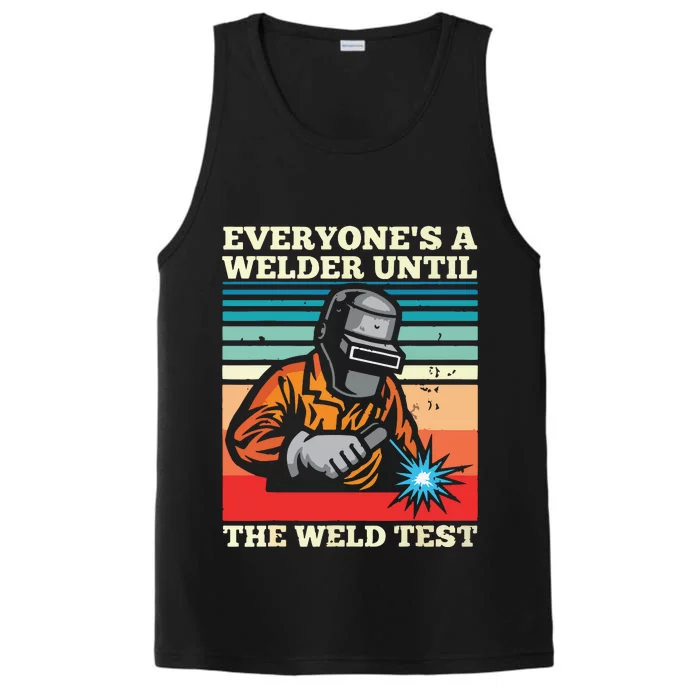 Everyone's A Welder Until The Weld Test Distressed Performance Tank