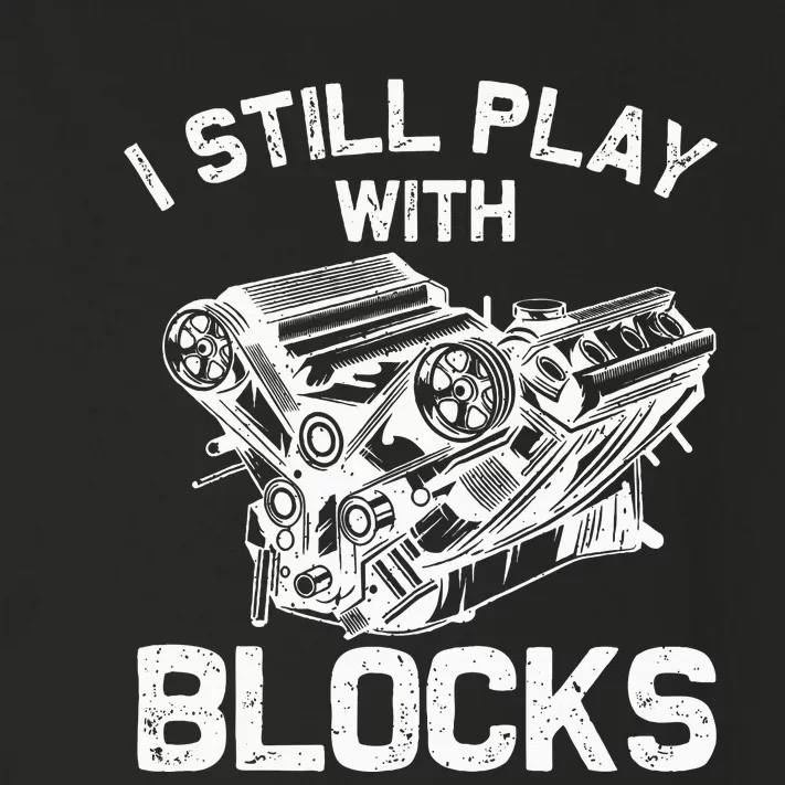 Engine Block Art For Dad I Still Play With Blocks Toddler Long Sleeve Shirt