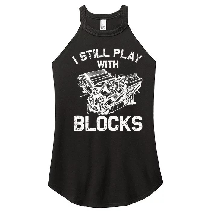 Engine Block Art For Dad I Still Play With Blocks Women’s Perfect Tri Rocker Tank