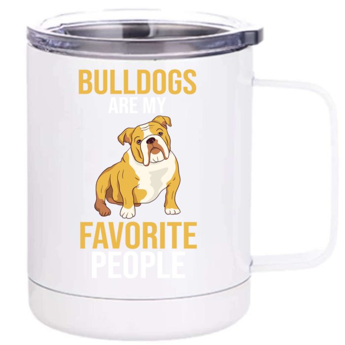 English Bulldogs Are My Favorite Peoples Gift Front & Back 12oz Stainless Steel Tumbler Cup