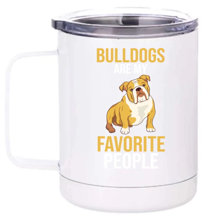 English Bulldogs Are My Favorite Peoples Gift Front & Back 12oz Stainless Steel Tumbler Cup