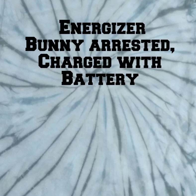 Energizer Bunny Arrested Charged With Battery Humor Funny Tie-Dye T-Shirt