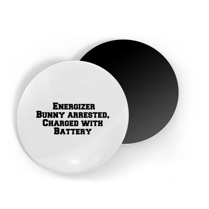 Energizer Bunny Arrested Charged With Battery Humor Funny Magnet