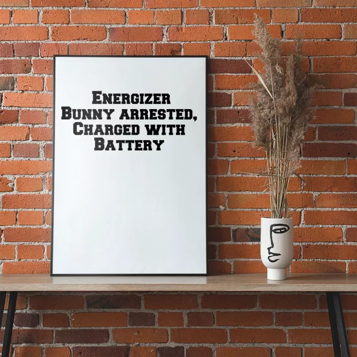 Energizer Bunny Arrested Charged With Battery Humor Funny Poster