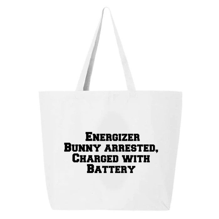 Energizer Bunny Arrested Charged With Battery Humor Funny 25L Jumbo Tote