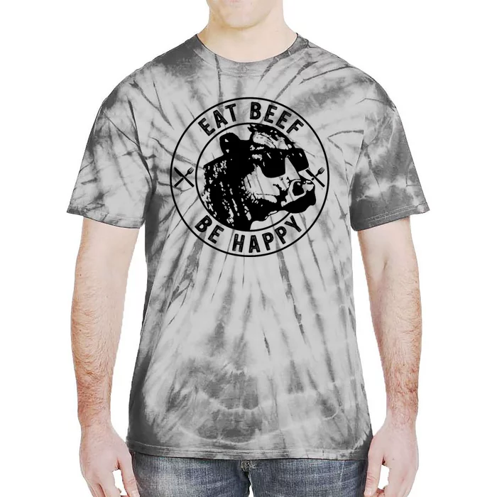 Eat Beef Be Happy Funny Heifer Cow Farmer Tie-Dye T-Shirt