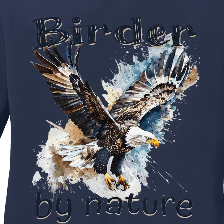 Eagle Birding By Nature Birding Bird Watching Bird Lover Ladies Long Sleeve Shirt