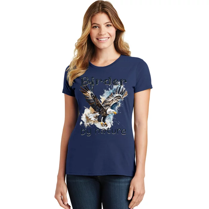 Eagle Birding By Nature Birding Bird Watching Bird Lover Women's T-Shirt