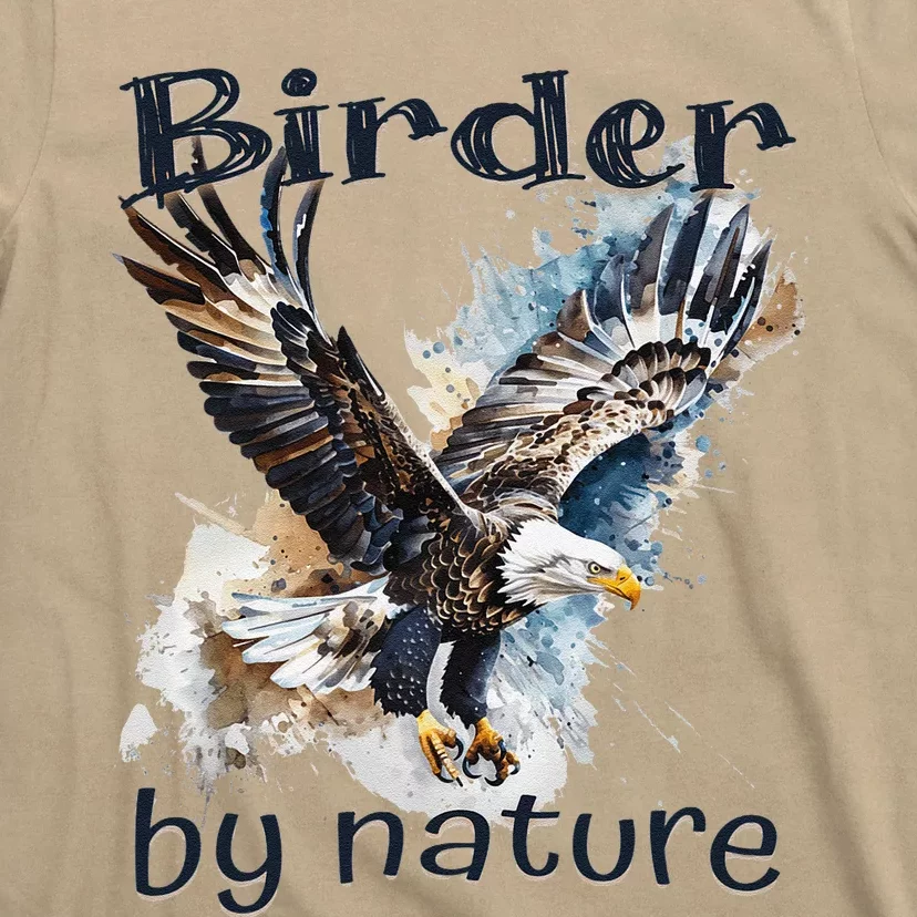 Eagle Birding By Nature Birding Bird Watching Bird Lover T-Shirt