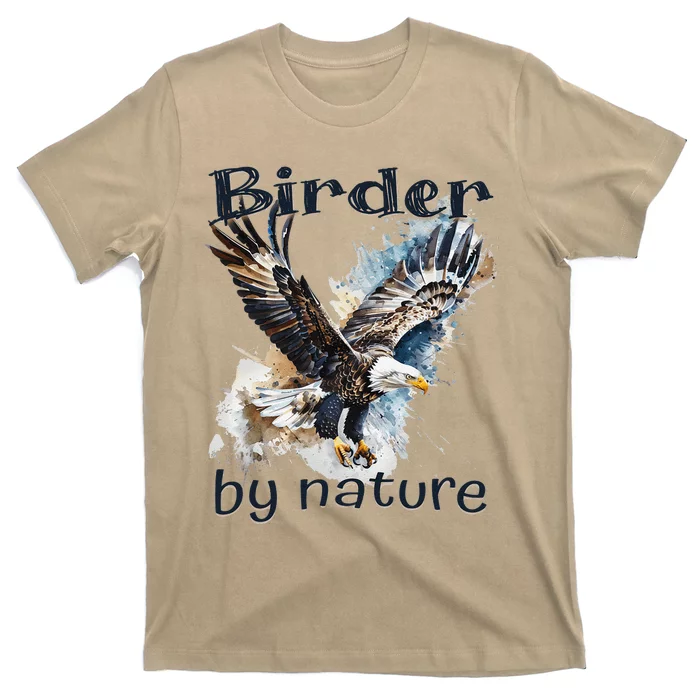 Eagle Birding By Nature Birding Bird Watching Bird Lover T-Shirt